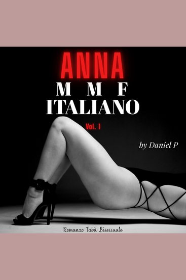Anna - MMF Italiano - Romanzo Tabù Bisessuale - cover