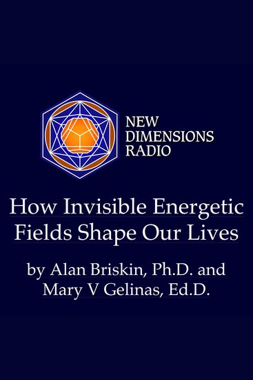 How Invisible Energetic Fields Shape Our Lives - cover
