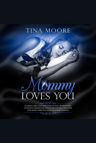 Mommy Loves You - An MDLG ABDL dynamic for littles Mommy will lovingly diaper you find your favorite pacifier and make sure you have all your stuffies - cover