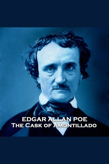 The Cask of Amontillado - From their pens to your ears genius in every story - cover
