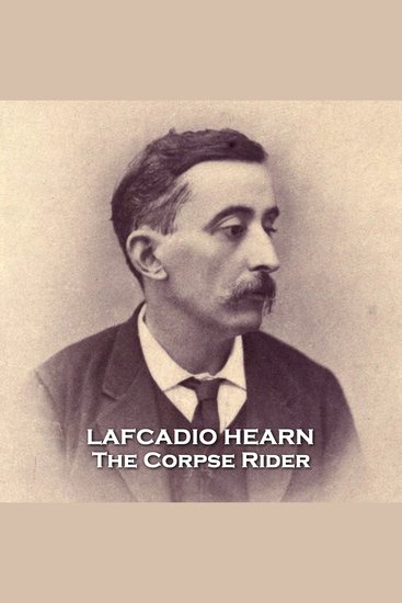 The Corpse Rider - From their pens to your ears genius in every story - cover