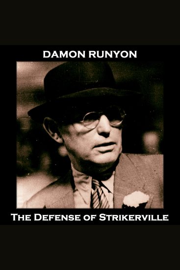 The Defense of Strikerville - From their pens to your ears genius in every story - cover