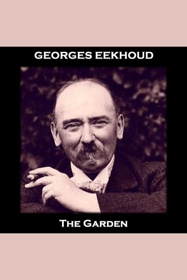 The Garden - From their pens to your ears genius in every story - cover