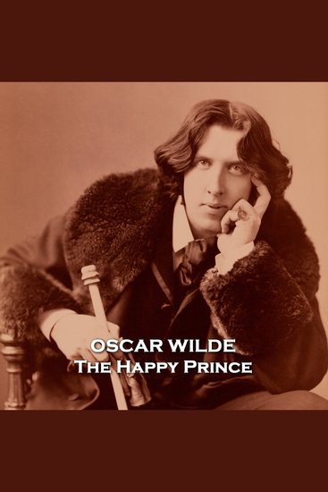The Happy Prince - From their pens to your ears genius in every story - cover