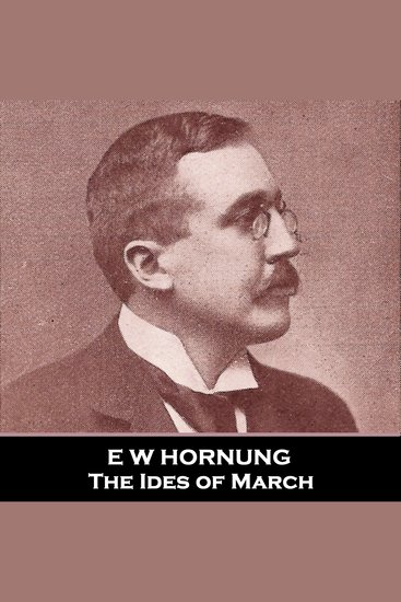 The Ides of March - From their pens to your ears genius in every story - cover