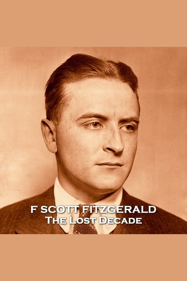 The Lost Decade - From their pens to your ears genius in every story - cover