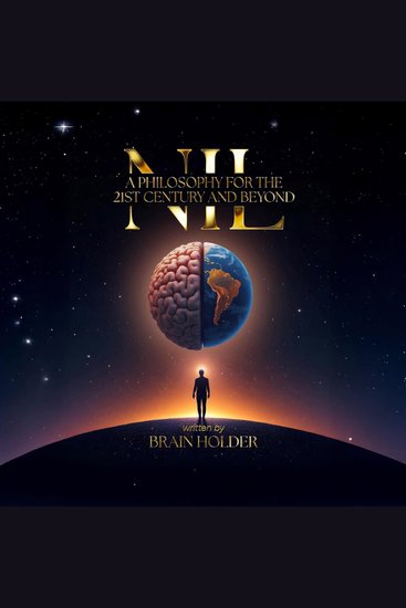 NIL: A Philosophy For The 21st Century and Beyond - cover