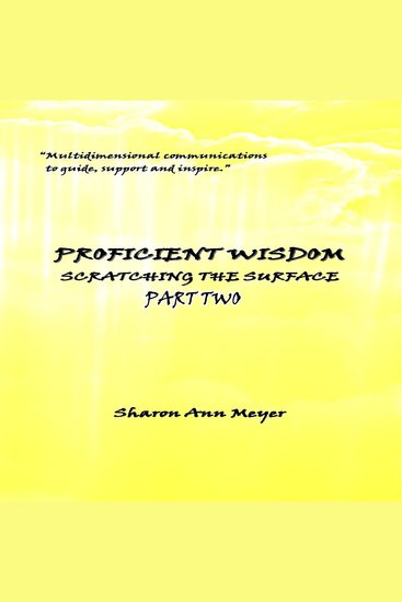 Proficient Wisdom Scratching The Surface- Part Two Audio - Lightworker's Log - cover
