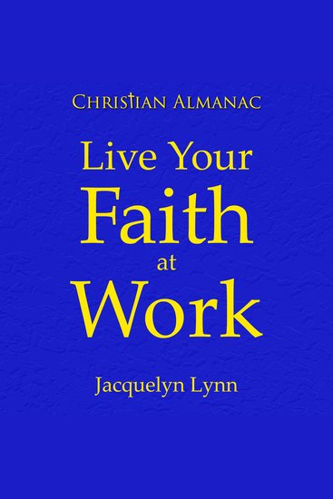 Live Your Faith at Work - Build a Bold Christ-Centered Workplace Culture - cover
