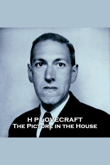 The Picture in the House - From their pens to your ears genius in every story - cover