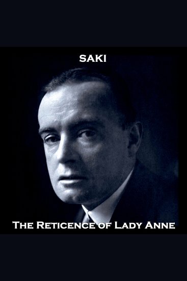 The Reticence of Lady Anne - From their pens to your ears genius in every story - cover