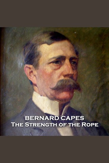 The Strength of the Rope - From their pens to your ears genius in every story - cover