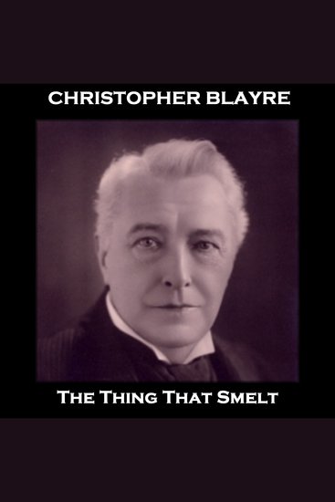 The Thing That Smelt - From their pens to your ears genius in every story - cover