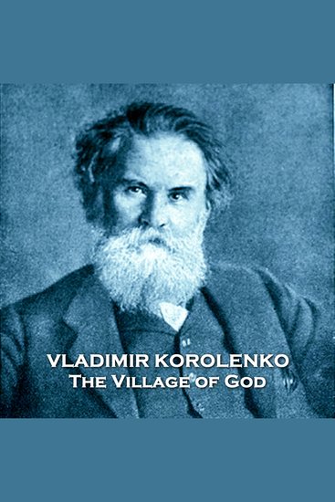The Village of God - From their pens to your ears genius in every story - cover