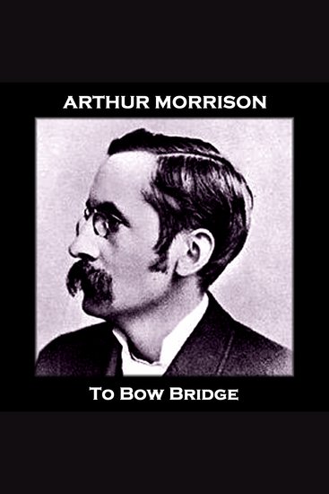 To Bow Bridge - From their pens to your ears genius in every story - cover