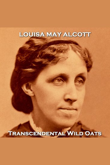 Transcendental Wild Oats - From their pens to your ears genius in every story - cover