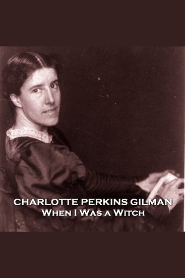 When I Was a Witch - From their pens to your ears genius in every story - cover