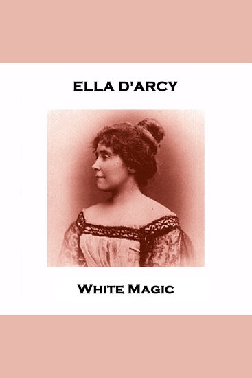 White Magic - From their pens to your ears genius in every story - cover