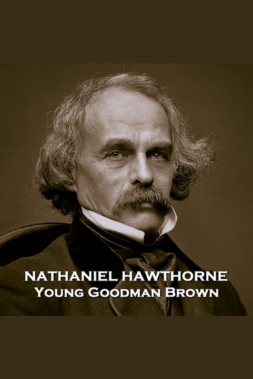 Young Goodman Brown - From their pens to your ears genius in every story - cover