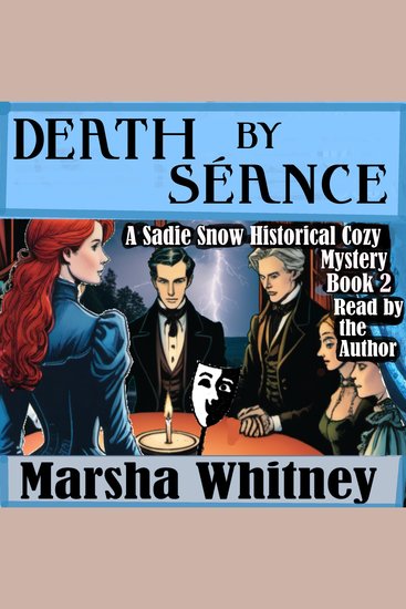 Death by Séance- Book 2 in the Sadie Snow Historical Cozy Mystery Series - Sadie Snow Historical Cozy Mystery Series of Victorian Era Clean Cozy Reads- - cover