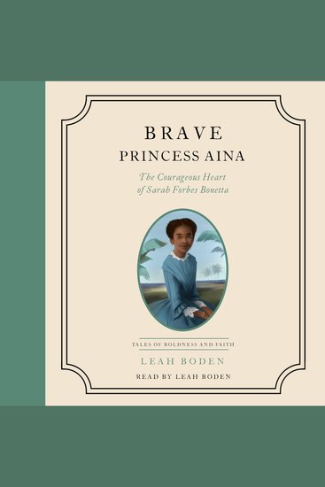 Brave Princess Aina - The Courageous Heart of Sarah Forbes Bonetta - Tales of Boldness and Faith - Book 3 - cover