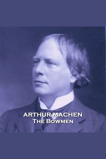 The Bowmen - From their pens to your ears genius in every story - cover