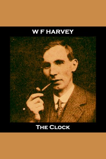 The Clock - From their pens to your ears genius in every story - cover