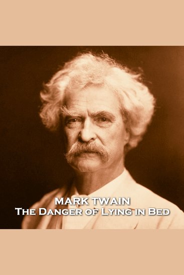 The Danger of Lying in Bed - From their pens to your ears genius in every story - cover