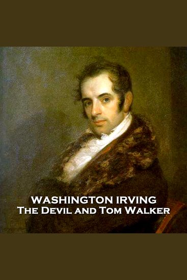 The Devil and Tom Walker - From their pens to your ears genius in every story - cover
