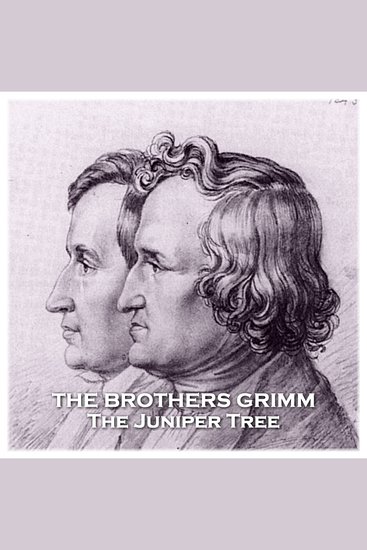 The Juniper Tree - From their pens to your ears genius in every story - cover