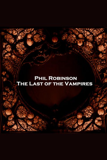 The Last of the Vampires - From their pens to your ears genius in every story - cover