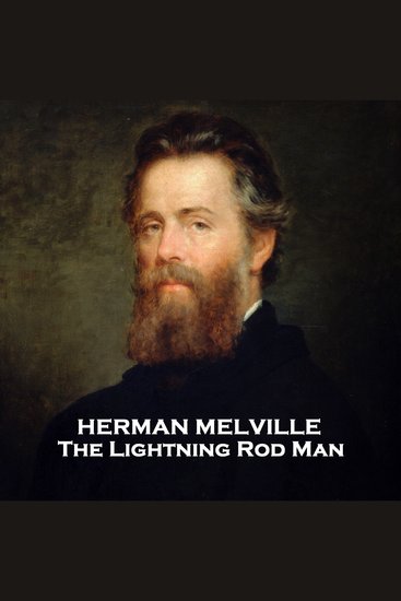 The Lightning Rod Man - From their pens to your ears genius in every story - cover