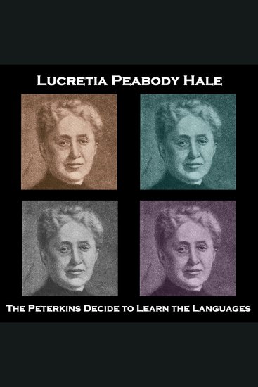 The Peterkins Decide to Learn the Languages - From their pens to your ears genius in every story - cover