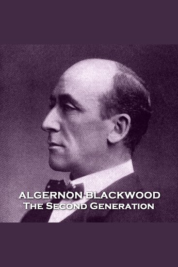 The Second Generation - From their pens to your ears genius in every story - cover