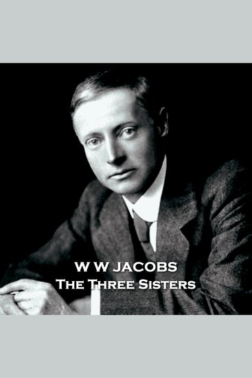 The Three Sisters - From their pens to your ears genius in every story - cover