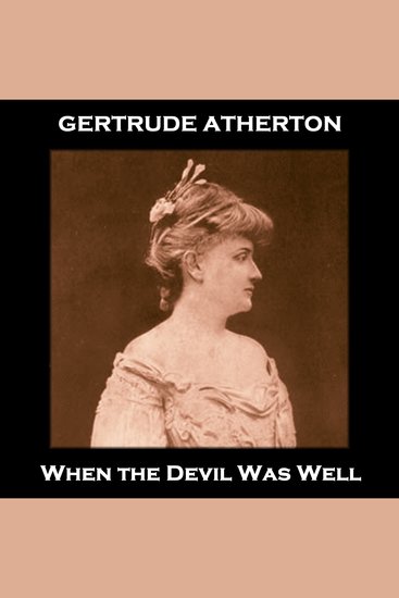 When the Devil Was Well - From their pens to your ears genius in every story - cover