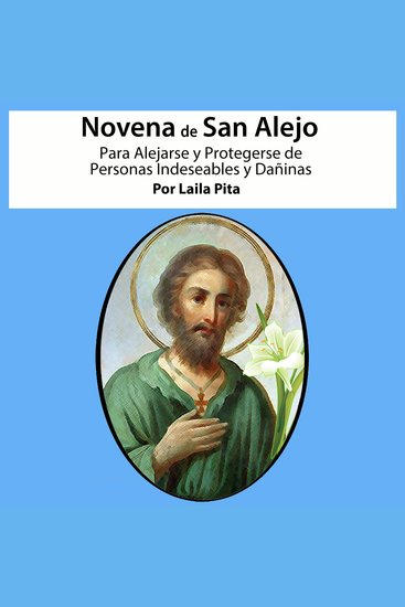 Novena De San Alejo para Alejarse y Protegerse de Personas Indeseables y Dañinas - cover