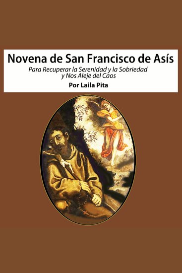 Novena De San Francisco De Asís para Recuperar la Serenidad y la Sobriedad y nos Aleje del Caos - cover