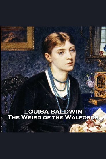 The Weird of the Walfords - From their pens to your ears genius in every story - cover