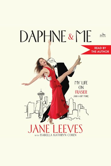 Daphne & Me - My Life on Frasier (And a Bit More) - cover
