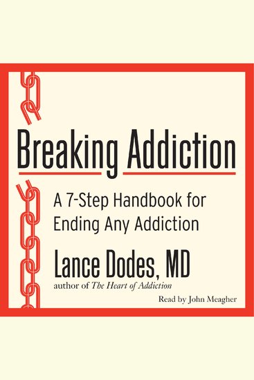Breaking Addiction - A 7-Step Handbook for Ending Any Addiction - cover