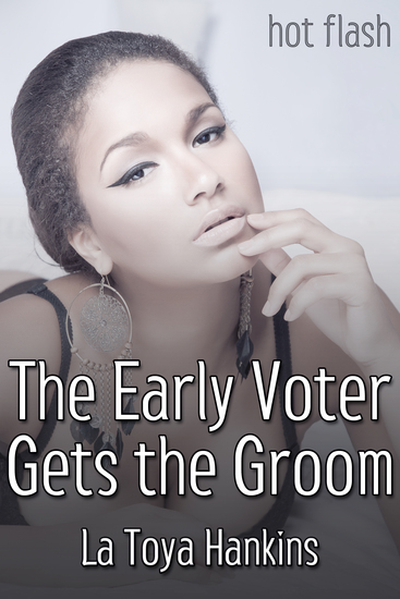 The Early Voter Gets the Groom - cover