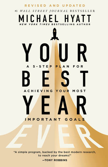 Your Best Year Ever - A 5-Step Plan for Achieving Your Most Important Goals - cover