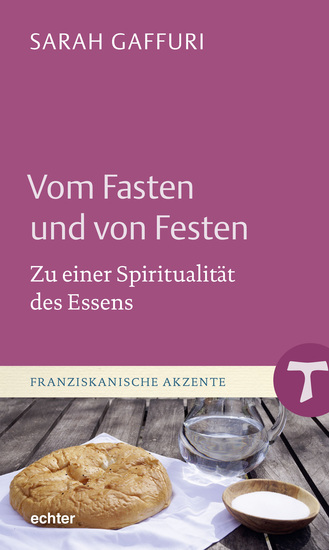 Vom Fasten und von Festen - Zu einer Spiritualität des Essens - cover