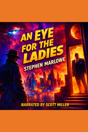 Eye For the Ladies An - A Detective With The Strangest Case - cover