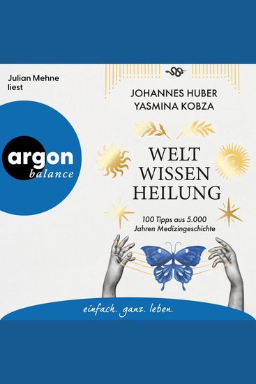 Weltwissen Heilung - 100 Tipps aus 5000 Jahren Medizingeschichte (Ungekürzte Lesung) - cover
