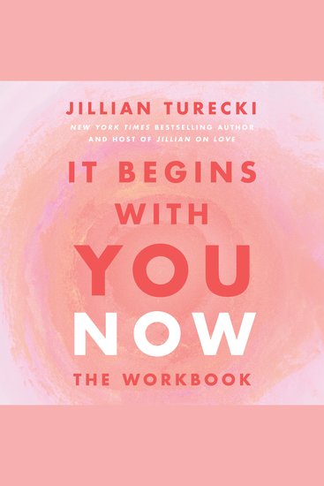 It Begins with You Now: The Workbook - cover