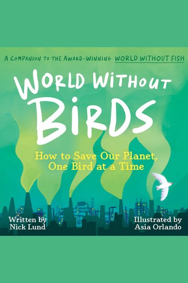 World Without Birds - How to Save Our Planet One Bird at a Time - cover