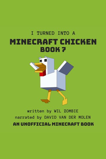 I Turned Into A Minecraft Chicken - Book 7 - cover