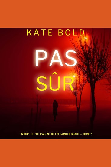 Pas sûr (Un thriller de l’agent du FBI Camille Grace — tome 7) - Narration par une voix synthétisée - cover